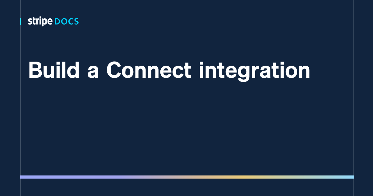 Build a Connect integration | Stripe Documentation