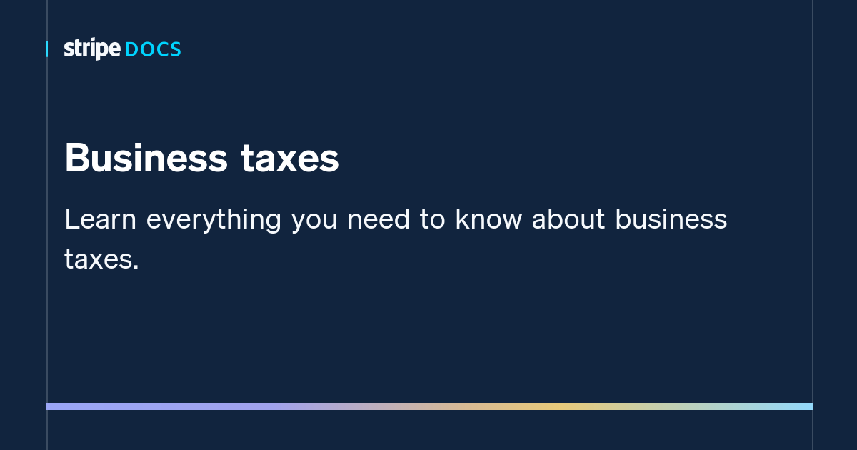 Business taxes Stripe Documentation