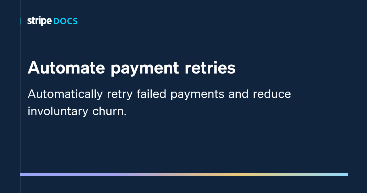Automate payment retries | Stripe Documentation