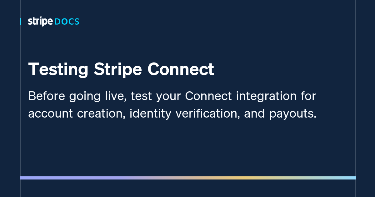 Testing Stripe Connect | Stripe Documentation
