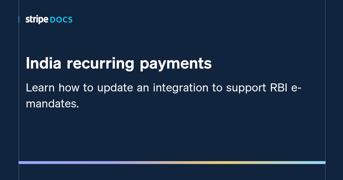 India recurring payments | Stripe Documentation