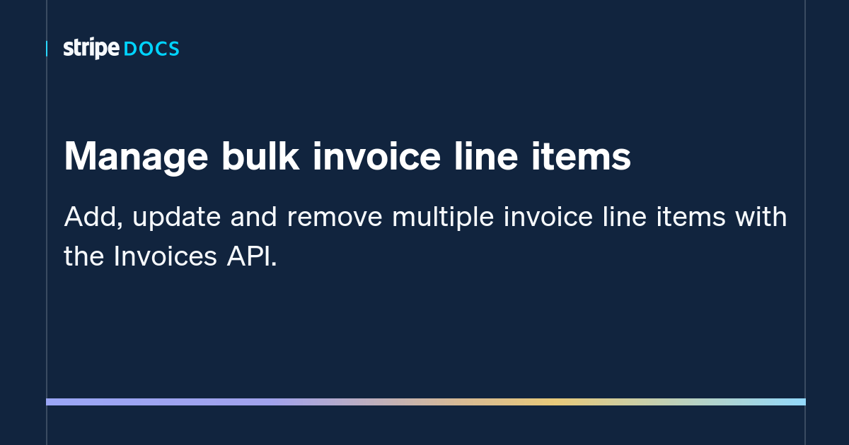 Manage Bulk Invoice Line Items | Stripe Documentation