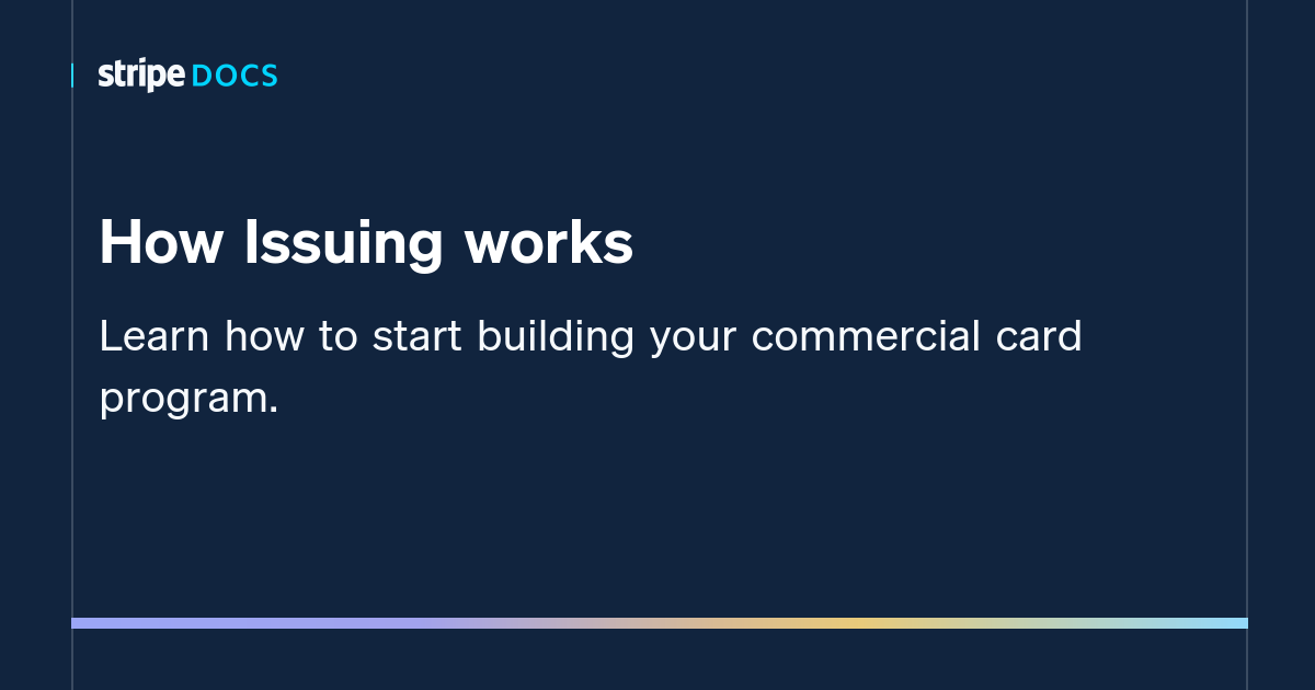 how-issuing-works-stripe-documentation