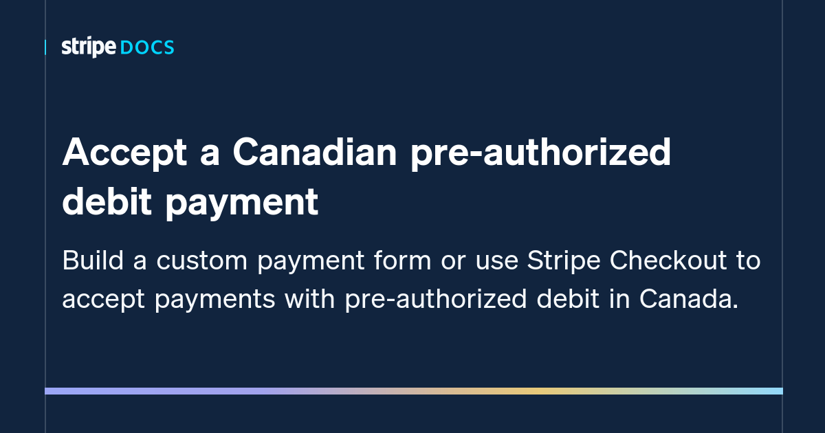 accept-a-canadian-pre-authorized-debit-payment-stripe-documentation