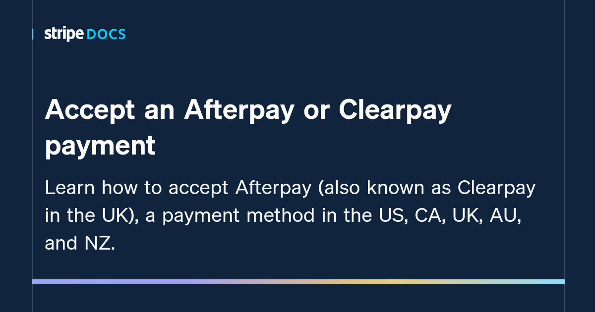 Accept an Afterpay or Clearpay payment Stripe Documentation