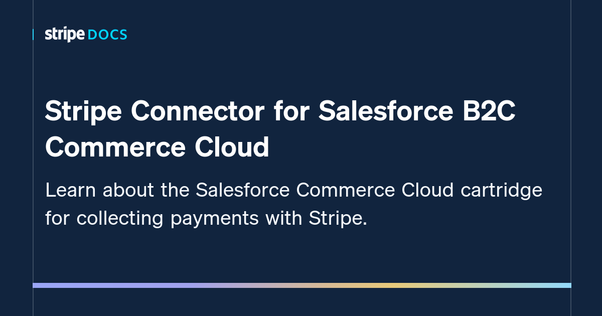 Stripe Connector for Salesforce B2C Commerce Cloud | Stripe Documentation