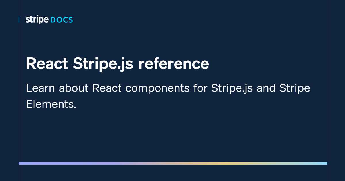 React Stripe.js reference