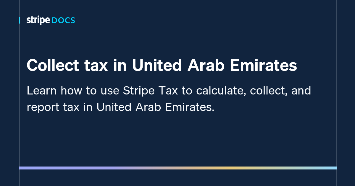 Collect Tax In United Arab Emirates Stripe Documentation 0258