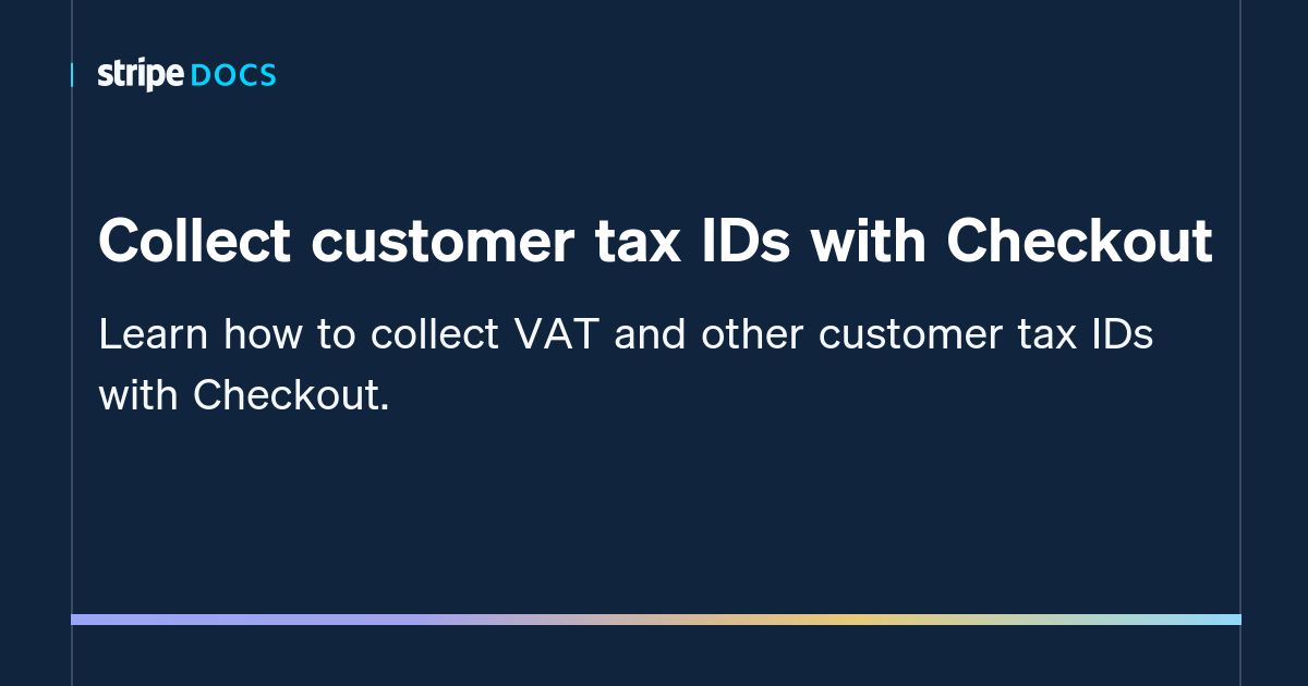 Collect Customer Tax IDs with Checkout | Stripe Documentation