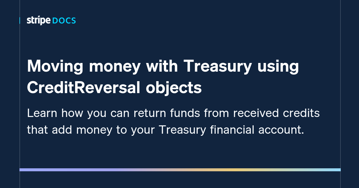 Moving money with Treasury using CreditReversal objects | Stripe ...